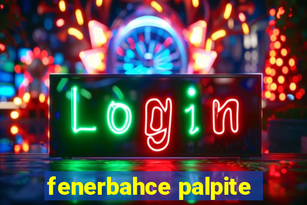 fenerbahce palpite